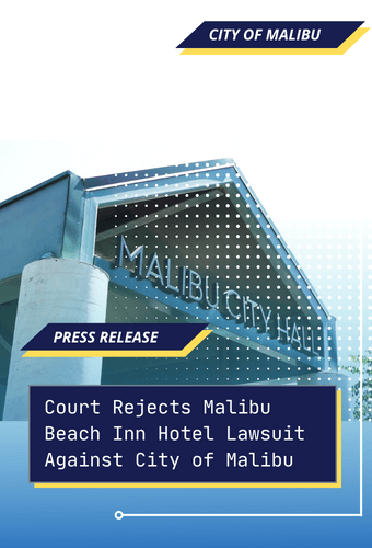 Press Release - Malibu Beach Inn Hotel Lawsuit Against Malibu Rejected