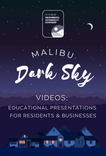 Graphic - City of Malibu Dark sky presentation videos for residents and businesses