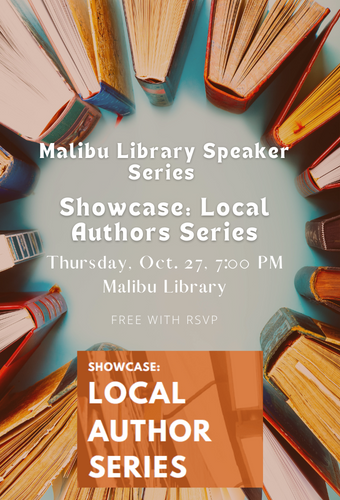 Malibu Library Speaker Series Local Authors Showcase - October 27, 7PM at the Library