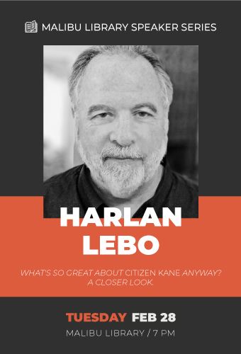 Malibu Library Speaker Series with Author Harlan Lebo February 28, 7PM at Malibu Library
