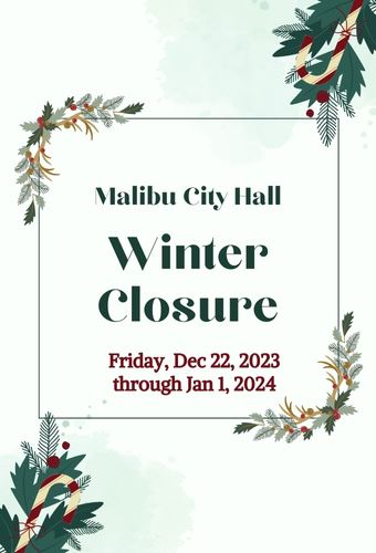 Malibu City Hall Winter Closure December 22 - January 1