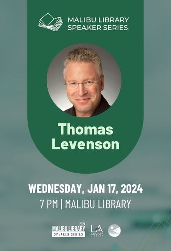 City of Malibu - Malibu Library Speaker Series with MIT Professor Thomas Levenson, Jan. 17