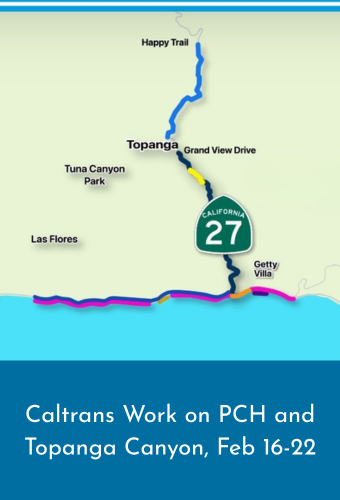 Caltrans Road and Lane Closures on PCH and Topanga Canyon, Feb 16-22 (340 x 500 px)